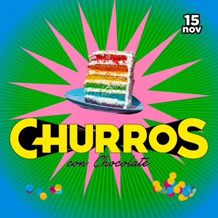 CHURROS CON CHOCOLATE - Aniversario: Mis dulces 15 con Ladilla Rusa (Churros) y más TBC