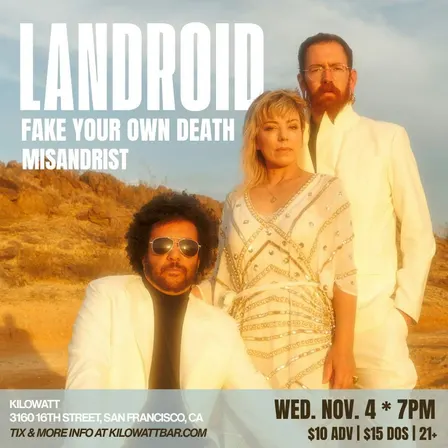 LANDROID, Fake Your Own Death and Misandrist