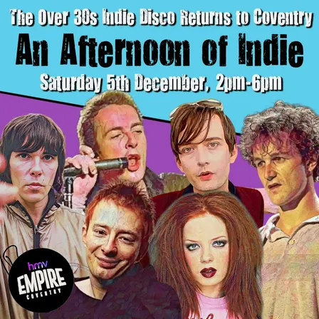 An Afternoon of Indie COVENTRY (For Over 30s Only)