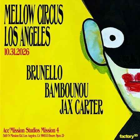 Factory 93 presents Brunello's Mellow Circus
