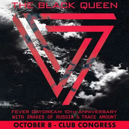 The Black Queen: Fever Daydream 10th Anniversary