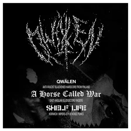 Qwälen + A Horse Called War + Shelf Life