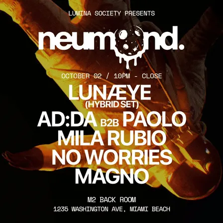 NEUMOND: LUNAEYE, AD:DA, PAOLO, MILA RUBIO, MAGNO