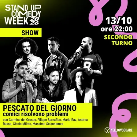 Stand Up Comedy Week | Pescato del Giorno 2 turno