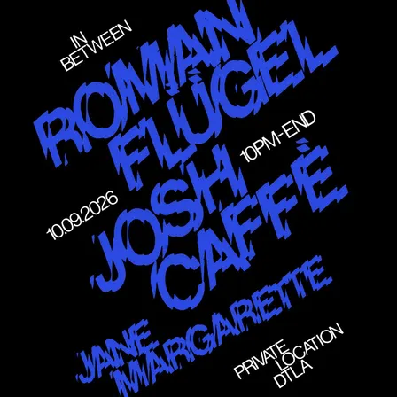 IN BETWEEN: Roman Flügel & Josh Caffé
