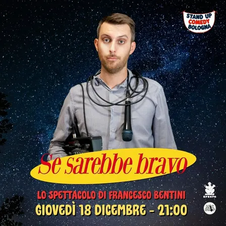 Francesco Bentini in "Se sarebbe bravo"