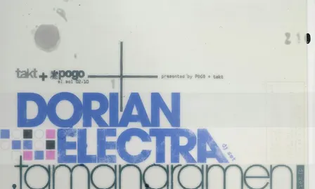 Takt x Pogo: Dorian Electra + Tamanaramen