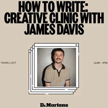 How To Write: Creative Clinic with James Davis