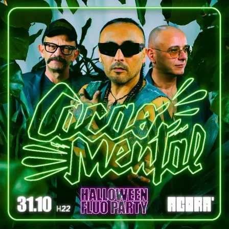 CACAO MENTAL / HALLOWEEN FLUO PARTY— CIRCOLO AGORÀ