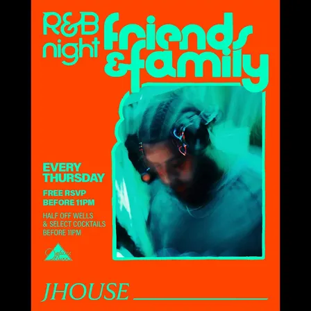 Friends & Family: An R&B Night w/ J House