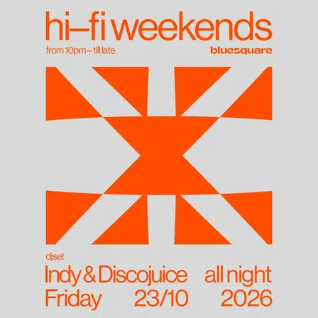 Hi-Fi Weekends with INDY & DISCOJUICE *Free Entry*