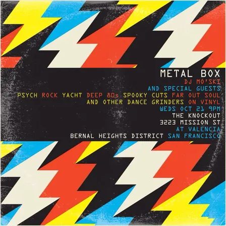 METAL BOX DANCE PARTY WITH DJ MO’SKI