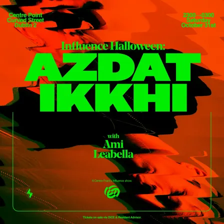 Influence Halloween: AZDAT, Ikkhi + more
