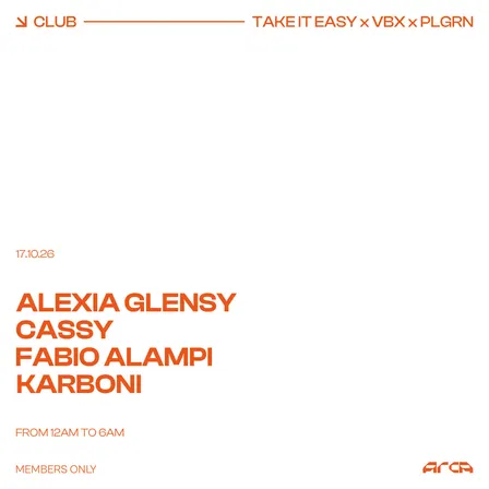 Take It Easy x VBX x PLGRN with Cassy + Alexia Glensy + Fabio Alampi + Karboni