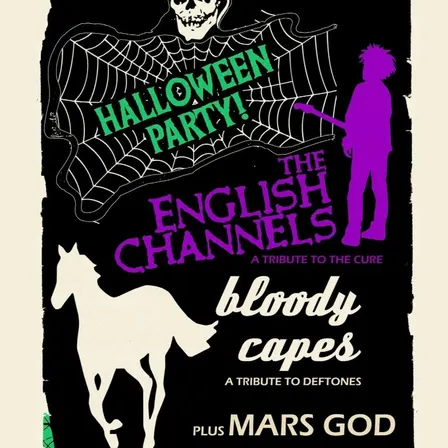 HALLOWEEN PARTY ft. The English Channels (A Tribute to The Cure), Bloody Capes (A Tribute to Deftones) + Mars God
