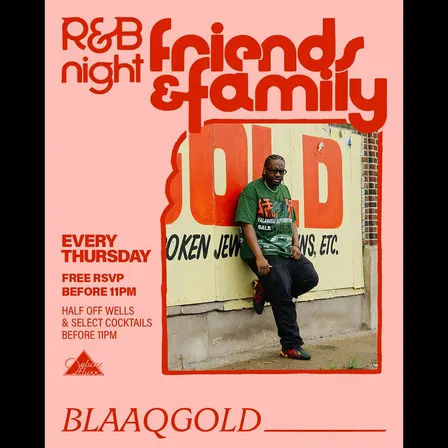 Friends & Family: An R&B Night w/ Blaaqgold