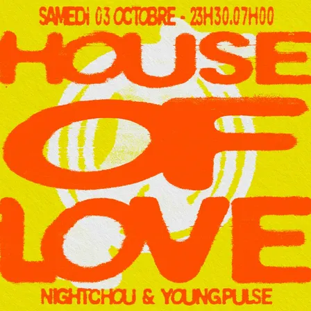House of Love: Nightchou & Young Pulse