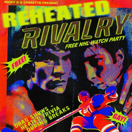 REHEATED RIVALRY: FREE NHL WATCH PARTY & DRAG SHOW