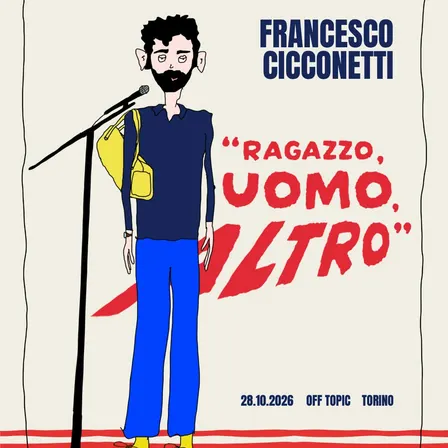 Francesco Cicconetti - "Ragazzo, uomo, altro"