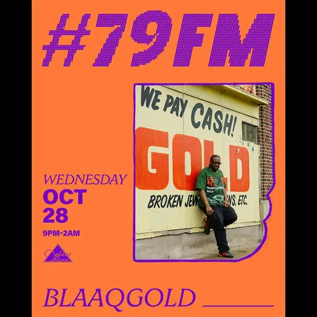 #79FM w/ Blaaqgold