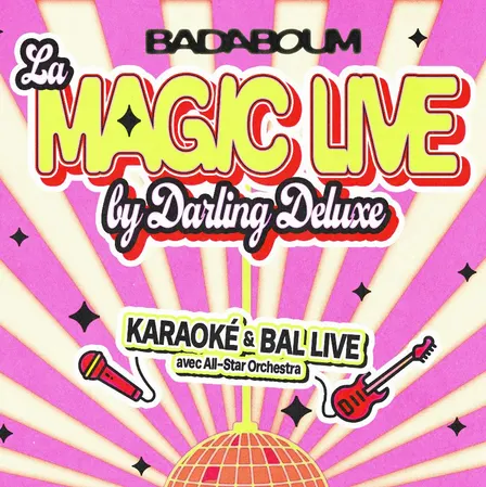 LA MAGIC LIVE BY DARLING DELUXE : KARAOKÉ & BAL LIVE