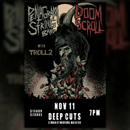 The Pentagram String Band / Doom Scroll / Troll 2