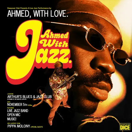 Ahmed, with Jazz! + Pippa Molony + Open Mic