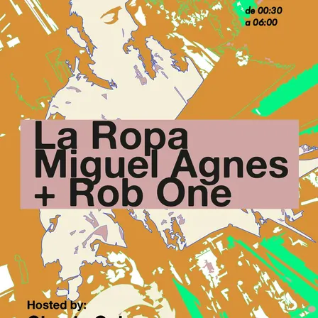 La Ropa · Miguel Agnes + Rob One
