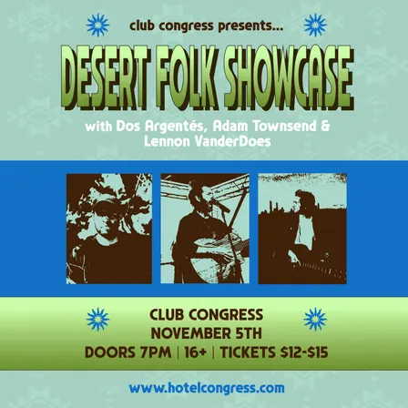 Desert Folk Showcase with Dos Argentés