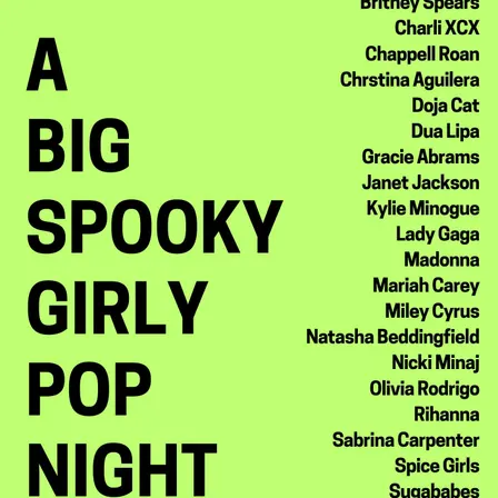 A BIG SPOOKY GIRLY POP NIGHT