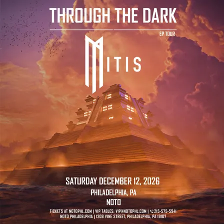 Philadelphia NOTO MiTis: Through The Dark EP Tour