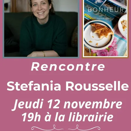Rencontre : Stefania Rousselle / "Bonheur"