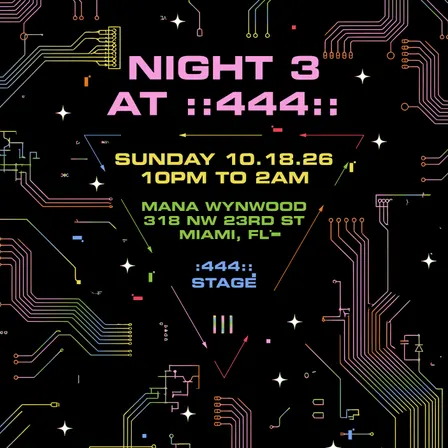 Night 3 at ::444::