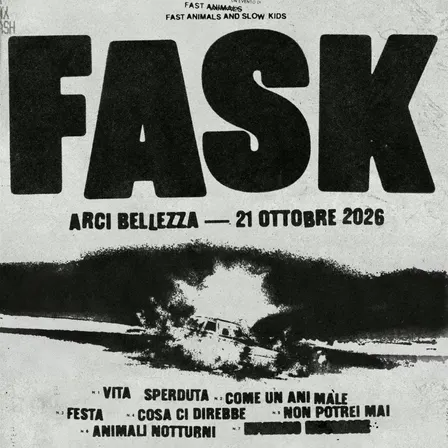 Fast Animals And Slow Kids (Live) - H.21.30