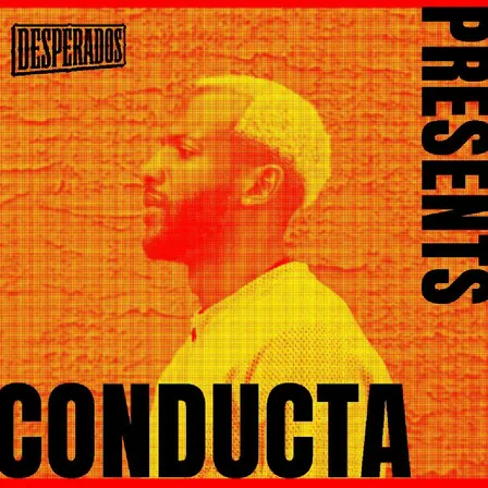 Desperados x YES presents Conducta