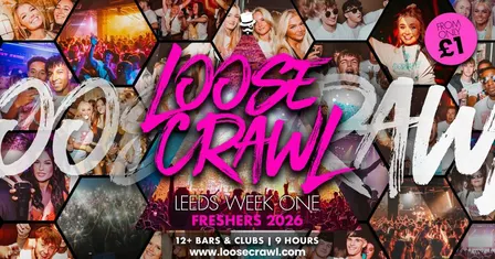 🏃🏽‍♀️ LOOSECRAWL - LEEDS BECKETT - FRESHERS BAR CRAWL 🏃‍♂️ UK'S BIGGEST STUDENT BAR CRAWL FOR 9 YEARS — 12 BARS & CLUBS OVER 9 HOURS | DATE TBC