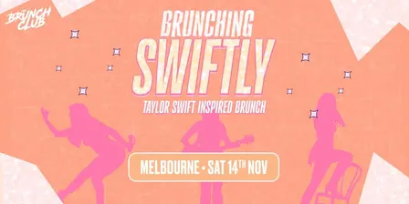 Brunching Swiftly Brunch - Melbourne