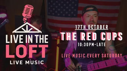 THE RED CUPS- LIVE IN THE LOFT