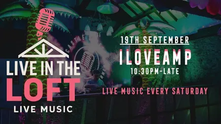 ILOVEAMP- LIVE IN THE LOFT