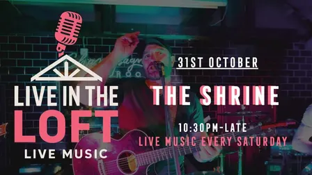 THE SHRINE- LIVE IN THE LOFT