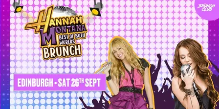 Hannah Montana Brunch - Edinburgh