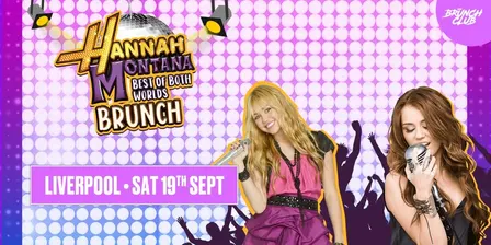 Hannah Montana Brunch - Liverpool