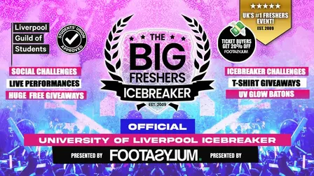 OFFICIAL Liverpool Big Freshers Icebreaker - Presented by FOOTASYLUM - UK Largest Freshers Events - Sold Out 10 Years Running 🏆