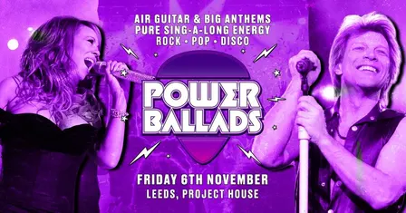 Power Ballads - Leeds