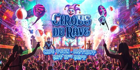 Cirque Du Rave - Cape Town