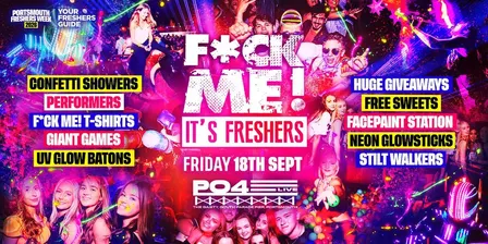 F*CK ME It's Freshers Portsmouth