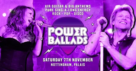 Power Ballads - Nottingham