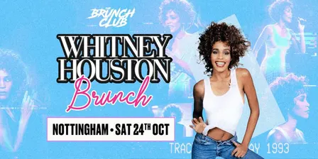 Whitney Houston Brunch - Nottingham