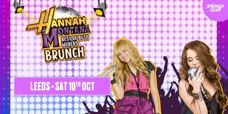 Hannah Montana Brunch - Leeds