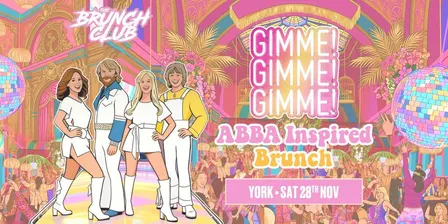 Gimme! Gimme! Gimme! ABBA Inspired Brunch - York